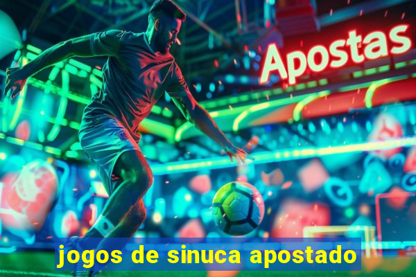 jogos de sinuca apostado